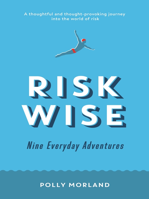 Title details for Risk Wise by Polly Morland - Available